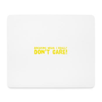 BREAKING NEWS: JE M’EN FICHE VRAIMENT. Nouveau design amusant - Tapis de souris (format paysage) - blanc - Devant