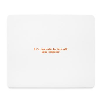 Es ist jetzt sicher, den Computer auszuschalten. Nostalgie - Mousepad (Querformat) - Weiß - Vorne
