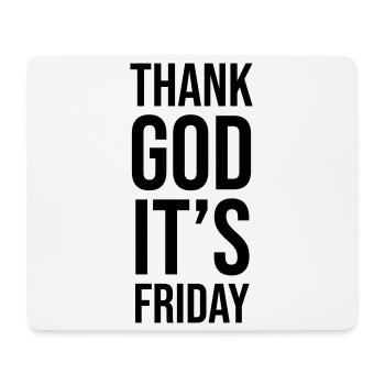 Thank God Its Friday - Mouse Pad (horizontal) - white - Front