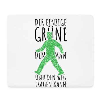 Der einzige Grüne dem man über den Weg trauen kann - Mousepad (Querformat) - Weiß - Vorne
