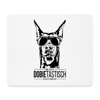 Dobietastisch Dobermann Hundespruch Hund Wilsigns - Mousepad (Querformat) - Weiß - Vorne