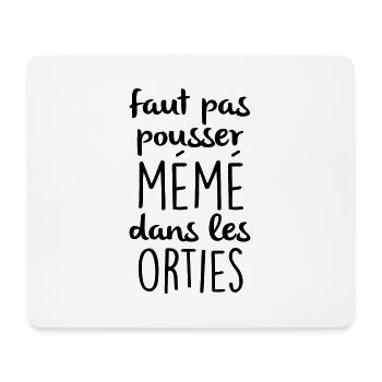Faut pas pousser mémé dans les orties - Tapis de souris (format paysage) - blanc - Devant