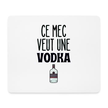 Ce mec veut une vodka - Tapis de souris (format paysage) - blanc - Devant