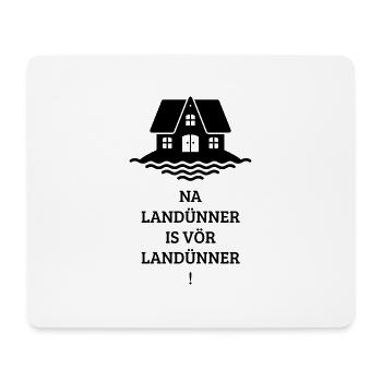 Landünner! (Hallig, Landunter, Plattdeutsch) - Mousepad (Querformat) - Weiß - Vorne