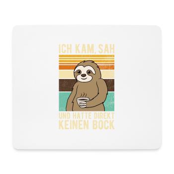 Faultier Ich kam sah und hatte direkt keinen Bock - Mousepad (Querformat) - Weiß - Vorne