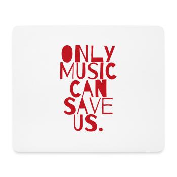 Only music can save us gift Raving concert - Mouse Pad (horizontal) - white - Front