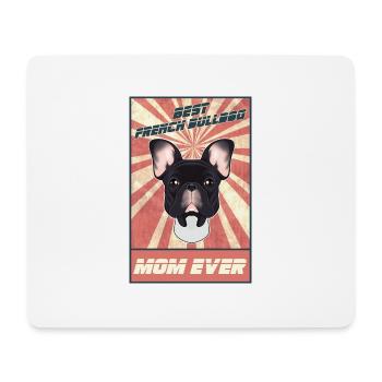 Best French Bulldog Mom Ever I Frenchie Lover - Mouse Pad (horizontal) - white - Front