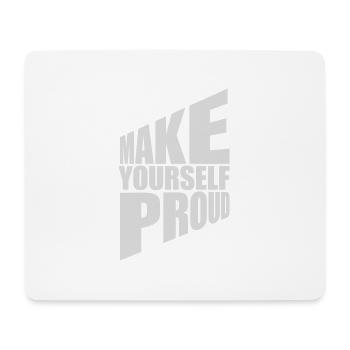 make yourself proud Zitat - Mousepad (Querformat) - Weiß - Vorne