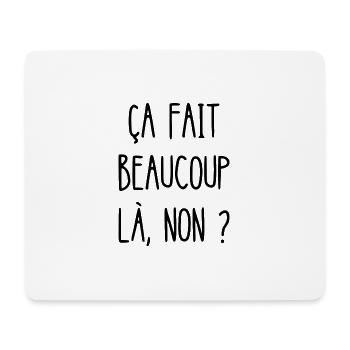 ça fait beaucoup là non - Tapis de souris (format paysage) - blanc - Devant