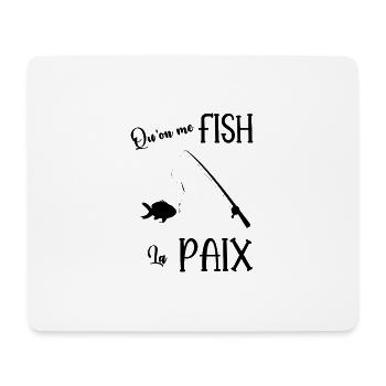 qu'on me fish la paix - Tapis de souris (format paysage) - blanc - Devant