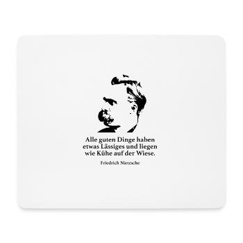 Nietzsche: Alle guten Dinge haben etwas Lässiges - Mousepad (Querformat) - Weiß - Vorne