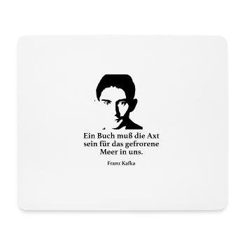 Kafka: Ein Buch muß die Axt sein für das gefroren - Mousepad (Querformat) - Weiß - Vorne