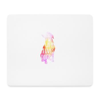 I am a girl who loves dogs - Mouse Pad (horizontal) - white - Front