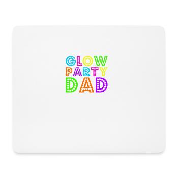 Glow Party Dad - Mouse Pad (horizontal) - white - Front