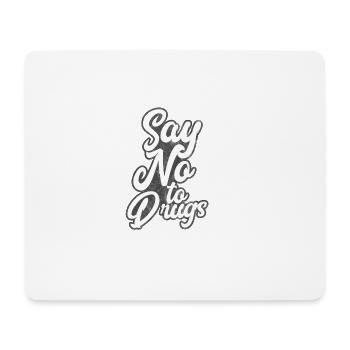 Anti Drogen - Sag nein zu Drogen - Mousepad (Querformat) - Weiß - Vorne