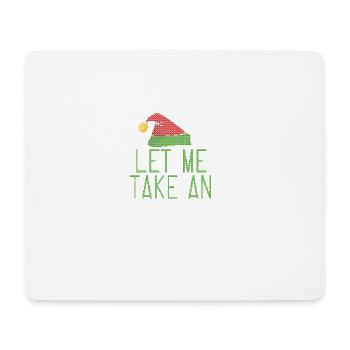 Let Me Take An Elfie Ugly Style - Mousepad (Querformat) - Weiß - Vorne
