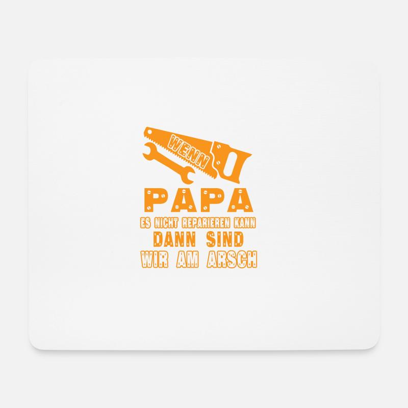 wenn papa es nicht reparieren kann, dann sind wir - Mousepad (Querformat) - Weiß