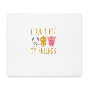 I Dont Eat My Friends Vegan Vegetarian - Mousepad (Querformat) - Weiß - Vorne