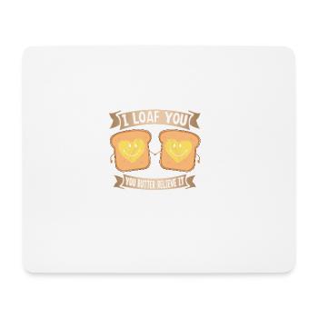 I Loaf You Valentine's Day Gift Dear Couples - Mouse Pad (horizontal) - white - Front