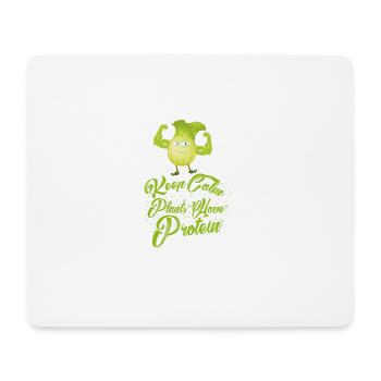 Keep Calm - Plants have Protein - Vegan Shirt - Mousepad (Querformat) - Weiß - Vorne