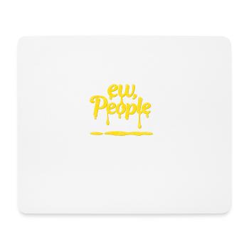 Funny People Ew shirt pour introvertis - Tapis de souris (format paysage) - blanc - Devant
