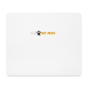 Pug Pugs Gift Gassi pugs not drugs - Mouse Pad (horizontal) - white - Front