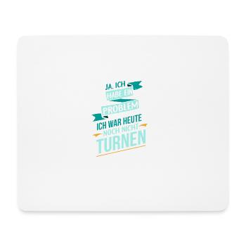 Turnen Sport Problem ich liebe Geschenk - Mousepad (Querformat) - Weiß - Vorne