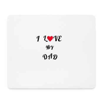 Englische Phrase I LOVE MY DAD ideales Geschenk - Mousepad (Querformat) - Weiß - Vorne