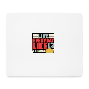 live everyday - Mousepad (Querformat) - Weiß - Vorne