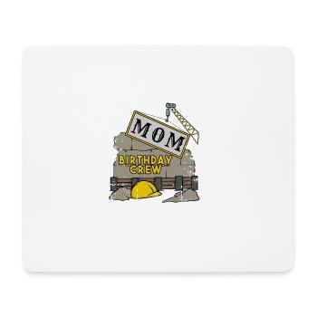 Mom mother's birthday team construction construction site - Mouse Pad (horizontal) - white - Front