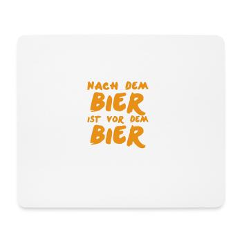 Nach dem Bier ist vor dem Bier Geschenkidee - Mousepad (Querformat) - Weiß - Vorne