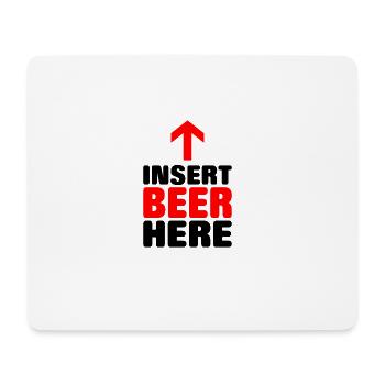 Insert beer here Lustiger Spruch als Geschenk - Mousepad (Querformat) - Weiß - Vorne