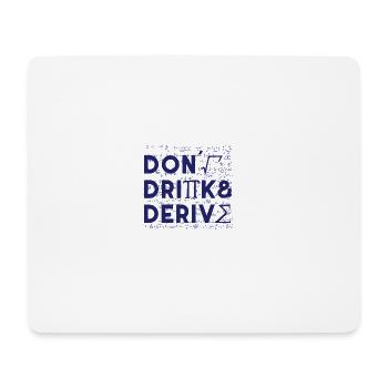 Don't Drink And Derive Mathematics Teacher Gift - Mouse Pad (horizontal) - white - Front