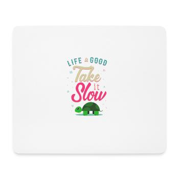 Life is Good Take it Slow Turtle Gift - Mousepad (Querformat) - Weiß - Vorne