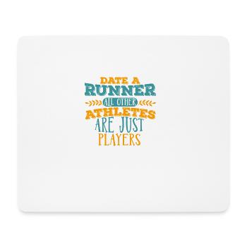 I date runners T-Shirt - Mousepad (Querformat) - Weiß - Vorne