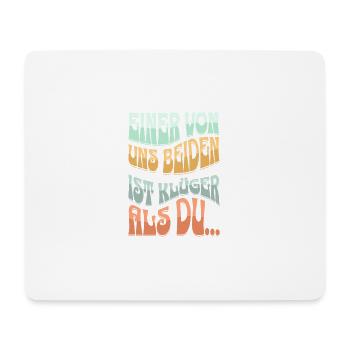 Funny Spruch Fun Sprüche Witzig Lustig - Mousepad (Querformat) - Weiß - Vorne