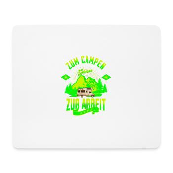 Zum Campen Geboren zur Arbeit gezwungen - Mousepad (Querformat) - Weiß - Vorne