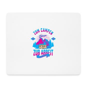 Zum Campen Geboren zur Arbeit gezwungen - Mousepad (Querformat) - Weiß - Vorne