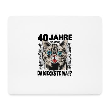 40 Jahre Geburtstag Katze Mietze Süss - Mousepad (Querformat) - Weiß - Vorne