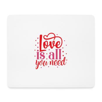 Love is all you need - Mousepad (Querformat) - Weiß - Vorne