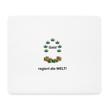 Geld regiert die Welt. Reichtum Spruch. Motivation - Mousepad (Querformat) - Weiß - Vorne