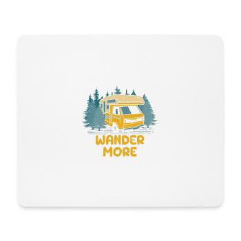 Wander More Vacation Tourist Trip Traveler Travel - Mouse Pad (horizontal) - white - Front