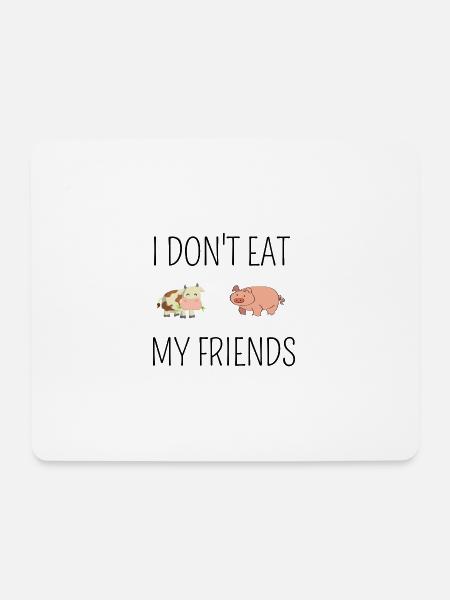 I don t eat my Friends Tiere animals - Mousepad (Querformat) - Weiß