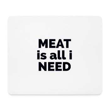 Meat is all i need - Mouse Pad (horizontal) - white - Front