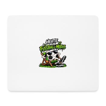 Heute nur Fußball-Modus - Mousepad (Querformat) - Weiß - Vorne