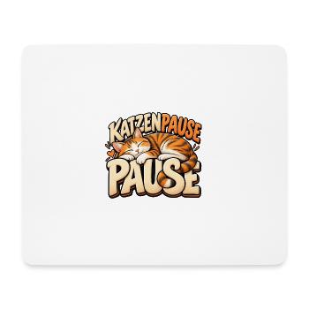 Katzenpause ist gut! Geschenkidee für Katzenfans - Mousepad (Querformat) - Weiß - Vorne