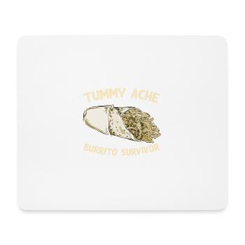 Tummy Ache Burrito Survivor Funny Favorite Food - Mouse Pad (horizontal) - white - Front