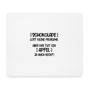 Schokolade löst keine Probleme - Apfel auch nicht - Mousepad (Querformat) - Weiß - Vorne