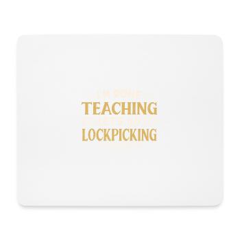 I'm Done Teaching Let's Go Lockpicking Funny - Mousepad (Querformat) - Weiß - Vorne