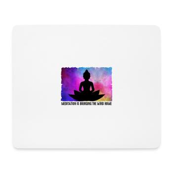 Meditation is bringing the mind home - Mouse Pad (horizontal) - white - Front